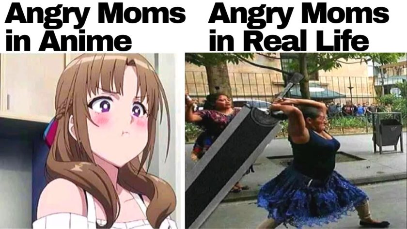 Angry mom Hilarious Anime Memes