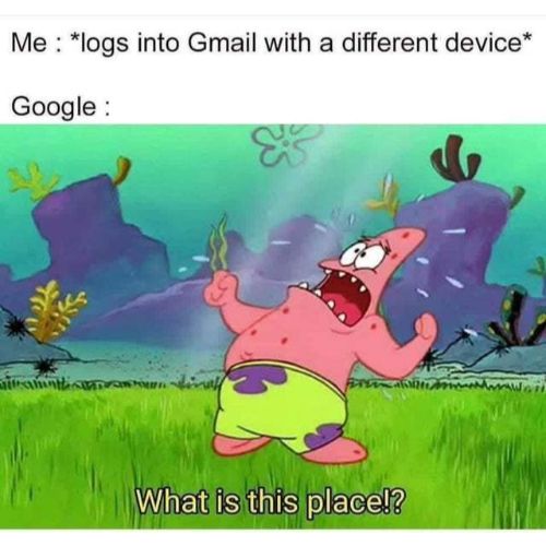 Logging in Gmail from different device Spongebob memes