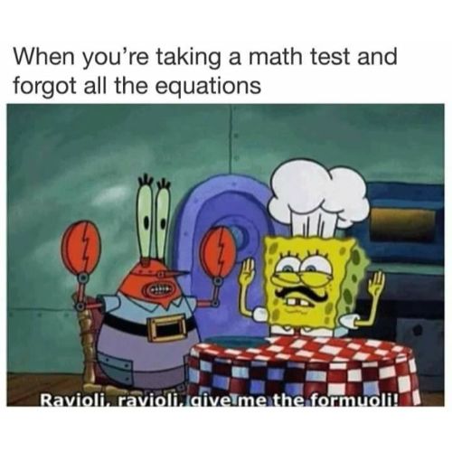 when you are taking a math test and forgot all the equations Spongebob memes