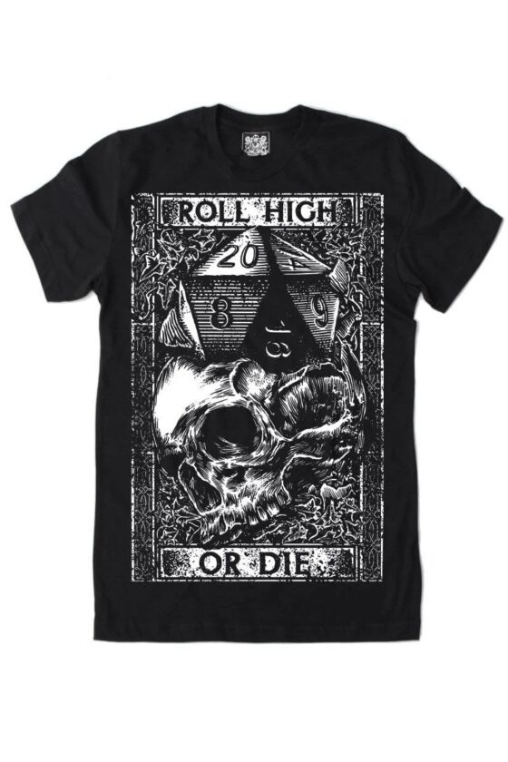 Roll High or Die - T - Shirt