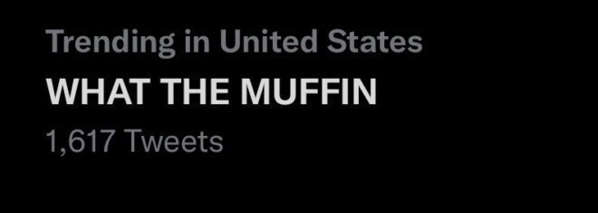 Read more about the article Why WHAT THE MUFFIN Trending on Twitter