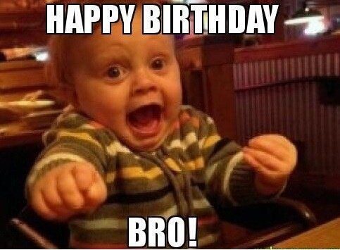 Happy Birthday Bro Memes