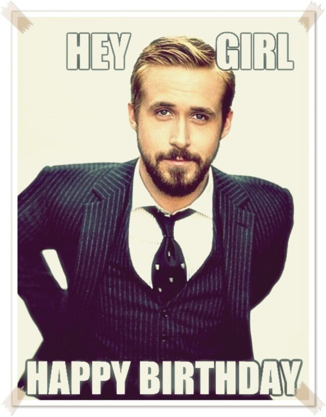 Hey girl Happy Birthday